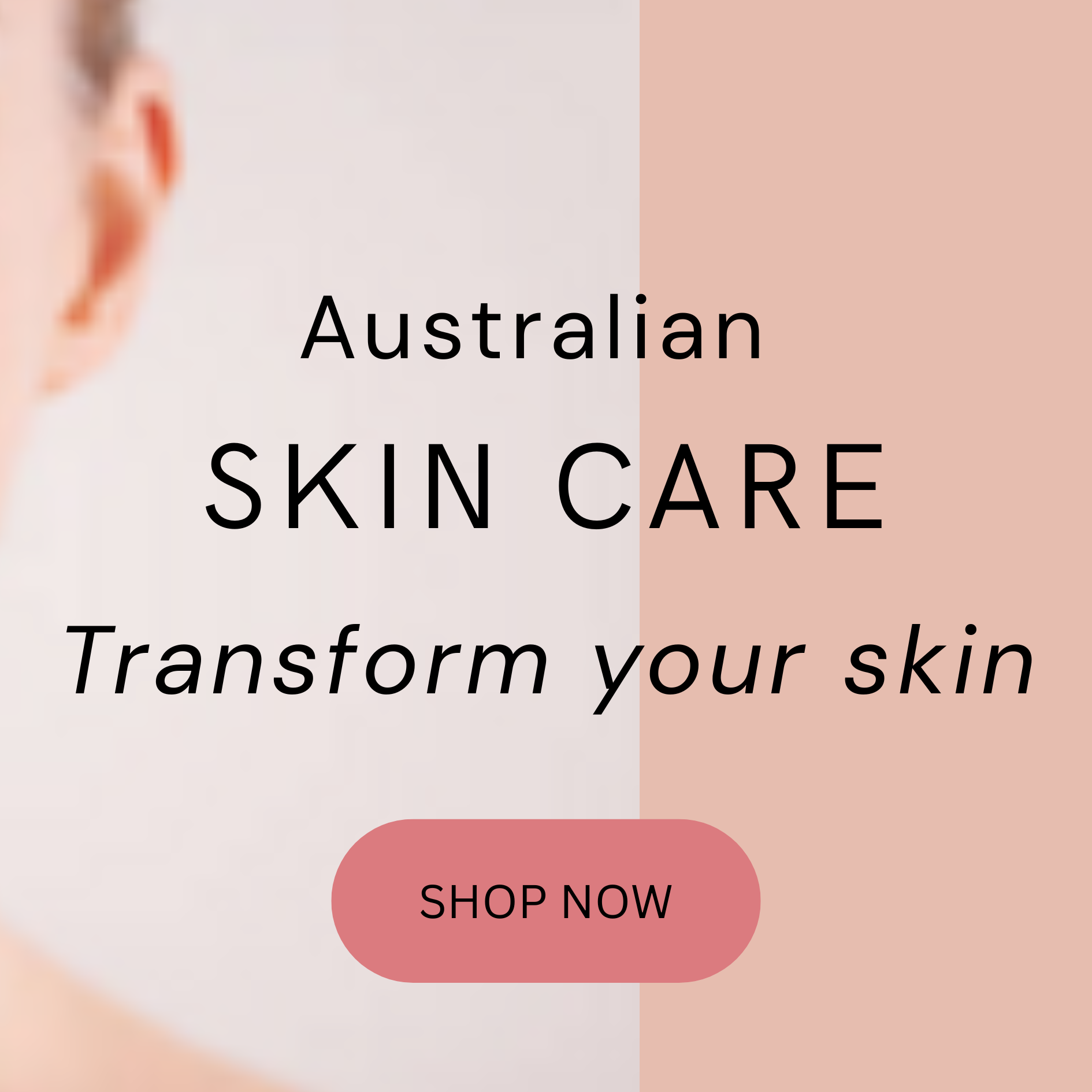 Skincare Transform your skin